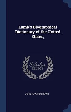 portada Lamb's Biographical Dictionary of the United States; (en Inglés)