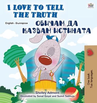 portada I Love to Tell the Truth (English Bulgarian Bilingual Children's Book) (in Búlgaro)