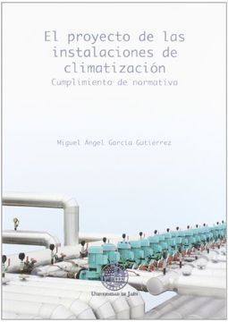 portada El Proyecto de las Instalaciones de Climatización: Cumplimiento de Normativa (Techné)