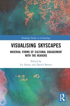 portada Visualising Skyscapes (Routledge Studies in Archaeology) (en Inglés)