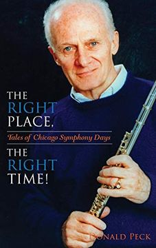 portada The Right Place, the Right Time! Tales of Chicago Symphony Days (en Inglés)