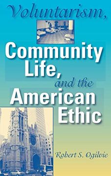 portada Voluntarism, Community Life, and the American Ethic (Philanthropic and Nonprofit Studies) (in English)