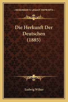 portada Die Herkunft Der Deutschen (1885) (in German)