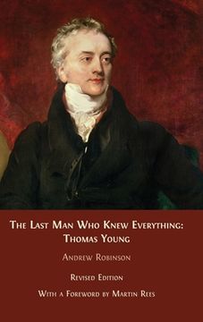 portada The Last Man who Knew Everything: Thomas Young (en Inglés)