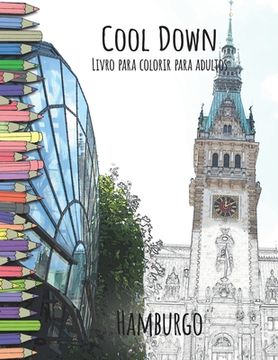 portada Cool Down - Livro para colorir para adultos: Hamburgo (en Portugués)
