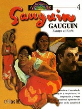 portada Gauguin 4: Escape al Eden (Grandes Artistas
