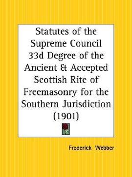 portada statutes of the supreme council 33rd degree of the ancient and accepted scottish rite of freemasonry for the southern jurisdiction