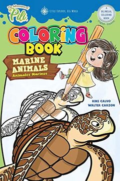 portada The Adventures of Pili: Marine Animals Bilingual Coloring Book. Dual Language English (in Spanish)