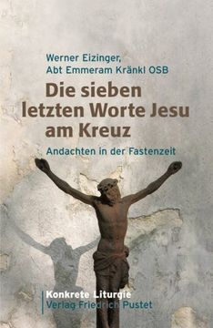 portada Die sieben letzten Worte Jesu am Kreuz: Andachten in der Fastenzeit (in German)