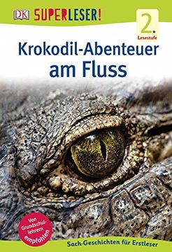 portada Superleser! Krokodil-Abenteuer am Fluss: 2. Lesestufe Sach-Geschichten für Erstleser