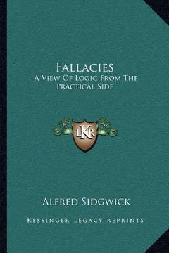portada fallacies: a view of logic from the practical side (en Inglés)