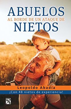 portada Abuelos al Borde de un Ataque de Nietos (in Spanish)