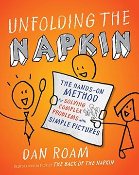 portada Unfolding the Napkin: The Hands-On Method for Solving Complex Problems With Simple Pictures (in English)