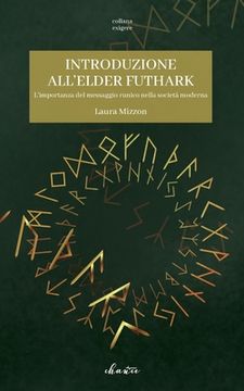 portada Introduzione all'Elder Futhark: L'importanza del messaggio runico nella società moderna (in Italian)