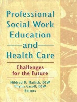 portada Professional Social Work Education and Health Care: Challenges for the Future (en Inglés)