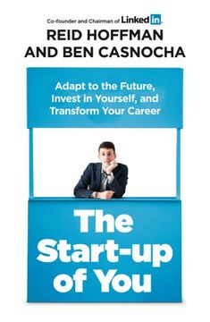 portada The Start-up Of You: Adapt To The Future, Invest In Yourself, And Transform Your Career (en Inglés)