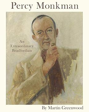 portada Percy Monkman: An Extraordinary Bradfordian (en Inglés)