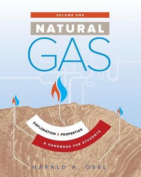 portada Natural Gas: Exploration and Properties: A Handbook for Students of the Natural Gas Industry (en Inglés)