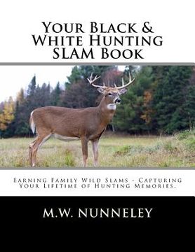 portada Your Black & White Hunting SLAM Book (in English)