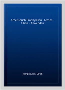 portada Arbeitsbuch Prophylaxen: Lernen - Uben - Anwenden (en Alemán)