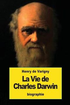 portada La Vie de Charles Darwin (en Francés)