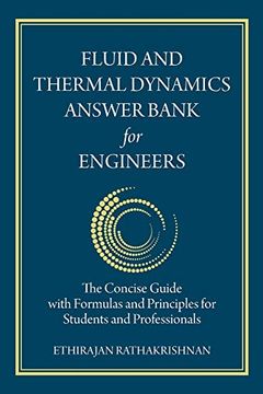 portada Fluid and Thermal Dynamics Answer Bank for Engineers: The Concise Guide With Formulas and Principles for Students and Professionals (en Inglés)