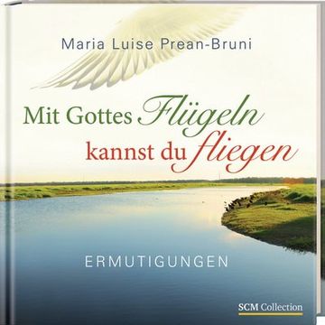 portada Mit Gottes Flügeln kannst du fliegen: Ermutigungen (en Alemán)