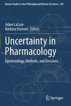 portada Uncertainty in Pharmacology: Epistemology, Methods, and Decisions (in English)