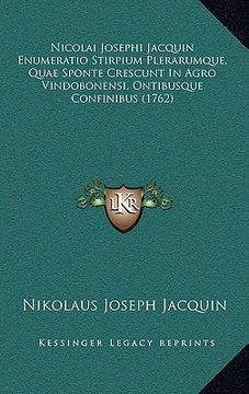 portada Nicolai Josephi Jacquin Enumeratio Stirpium Plerarumque, Quae Sponte Crescunt In Agro Vindobonensi, Ontibusque Confinibus (1762) (en Latin)