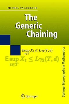 portada The Generic Chaining: Upper and Lower Bounds of Stochastic Processes (Springer Monographs in Mathematics) (en Inglés)