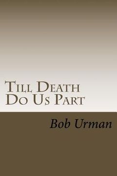 portada Till Death Do Us Part: The story of my wife's fight with lung cancer (en Inglés)