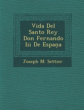 portada Vida del Santo rey don Fernando iii de Espaņa