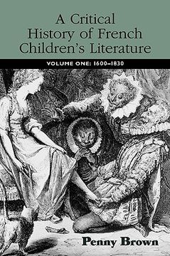 portada a critical history of french children's literature: volume one: 1600 1830 (en Inglés)