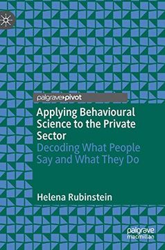 portada Applying Behavioural Science to the Private Sector: Decoding What People say and What They do (en Inglés)
