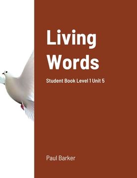 portada Living Words Student Book Level 1 Unit 5: Student Book Level 1 Unit 5 (en Inglés)