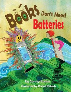 portada Books Don't Need Batteries (en Inglés)
