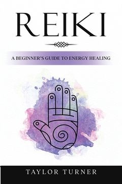 portada Reiki: A Beginner's Guide to Energy Healing (en Inglés)