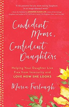 portada Confident Moms, Confident Daughters (en Inglés)