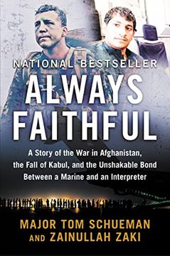portada Always Faithful: A Story of the war in Afghanistan, the Fall of Kabul, and the Unshakable Bond Between a Marine and an Interpreter (in English)