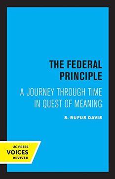 portada The Federal Principle: A Journey Through Time in Quest of Meaning (en Inglés)