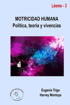 portada Motricidad Humana: Política, Teoría Y Vivencias (spanish Edition) (in Spanish)