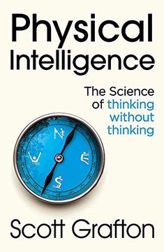portada Physical Intelligence: The Science of Thinking Without Thinking (en Inglés)