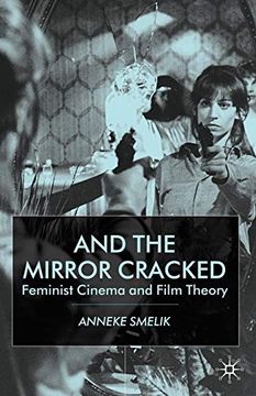 portada And the Mirror Cracked: Feminist Cinema and Film Theory (en Inglés)