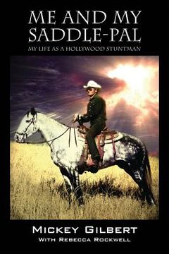 portada Me and My Saddle-Pal: My Life as a Hollywood Stuntman (en Inglés)