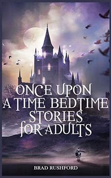 portada Once Upon a Time-Bedtime Stories for Adults: Relaxing Sleep Stories for Every day Guided Meditation. A Mindfulness Guide for Beginners to say Stop Anxiety and Fall Asleep Fast (en Inglés)