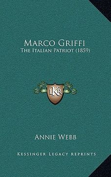 portada marco griffi: the italian patriot (1859) (en Inglés)