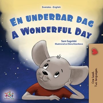 portada A Wonderful Day (Swedish English Bilingual Children's Book) (en Sueco)