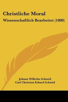 portada christliche moral: wissenschaftlich bearbeitet (1800) (en Inglés)