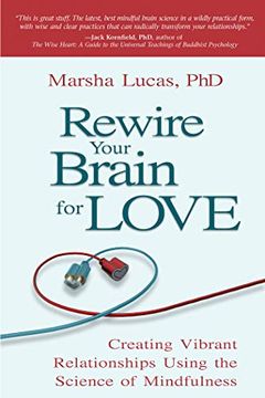 portada Rewire Your Brain for Love: Creating Vibrant Relationships Using the Science of Mindfulness (en Inglés)