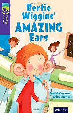 portada Oxford Reading Tree Treetops Fiction: Level 11: Bertie Wiggins' Amazing Ears